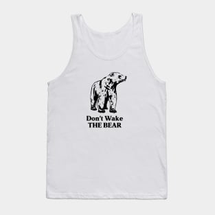 don't wake the bear Tank Top